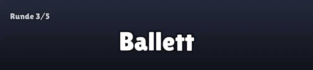 Spell-Race-Runde, zu tippendes Wort: Ballett